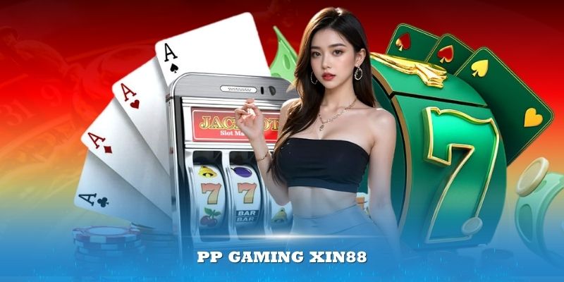 PP gaming Xin88