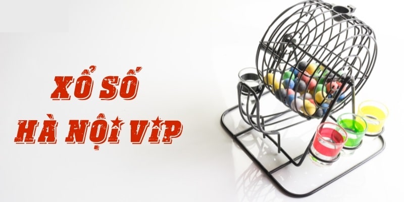 Xổ số Hà Nội Vip