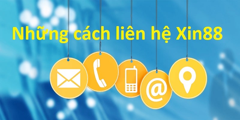 Cách liên hệ Xin88