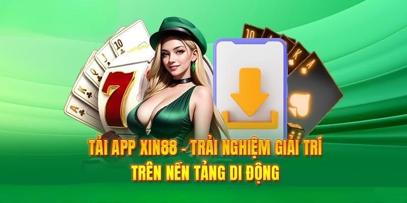 Tải app Xin88 cho đa hệ điều hành