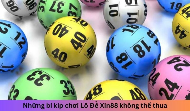 Mẹo chơi xổ số Xin88 không thua